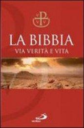 La Bibbia. Via verità e vita