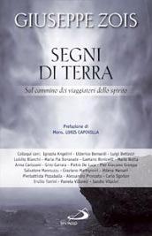 Segni di terra. Sul cammino dei viaggiatori dello spirito