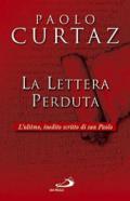 La lettera perduta. L'ultimo, inedito scritto di San Paolo