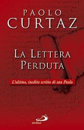 La lettera perduta. L'ultimo, inedito scritto di San Paolo