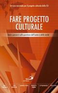 Fare progetto culturale. Temi e percorsi sulla questione dell'uomo e della verità