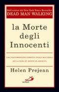 La morte degli innocenti. Una testimonianza diretta sulla macchina della pena di morte in America