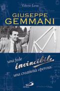 Giuseppe Gemmani. Una fede invincibile, una creatività operosa