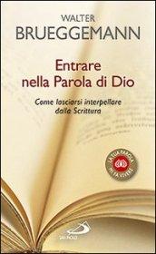 Entrare nella parola di Dio. Come lasciarsi interpellare dalla Scrittura