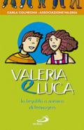 Valeria e Luca. La legalità a misura di teenagers