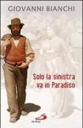 Solo la sinistra va in paradiso