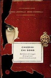 Chiedimi chi sono. Dal diario di viaggio di un giovane vissuto trecento anni fa