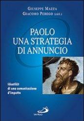 Paolo: una strategia di annuncio .Identikit di una comunicazione d'impatto