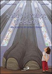 Sofia e le zampe di elefante. Alla scoperta dei simboli cristiani. Ediz. illustrata