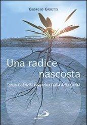 Una radice nascosta. Teresa Gabriella Borgarino Figlia della Carità