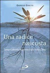 Una radice nascosta. Teresa Gabriella Borgarino Figlia della Carità