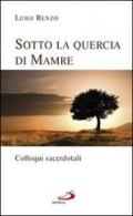 Sotto la quercia di Mamre. Colloqui sacerdotali