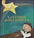 Le storie della cometa. Ediz. illustrata