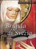 Brigida di Svezia. Una donna sui sentieri dell'Europa