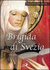 Brigida di Svezia. Una donna sui sentieri dell'Europa