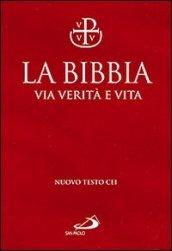 La Bibbia. Via verità e vita