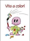 Vita a colori