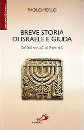 Breve storia di Israele e Giuda. Dal XIII sec. a.C. al II sec. d.C.