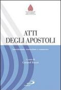 Atti degli Apostoli. Introduzione, traduzione e commento