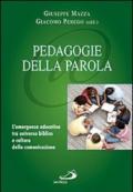 Pedagogie della parola. L'emergenza educativa, tra universo biblico e cultura della comunicazione