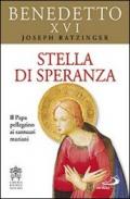 Stella di speranza. Il Papa pellegrino ai santuari mariani