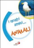 I nostri amici... animali