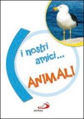 I nostri amici... animali