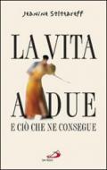 La vita a due. E ciò che ne consegue