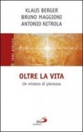 Oltre la vita. Un mistero di pienezza