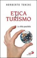 Etica e turismo. La sfida possibile