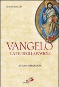 Vangelo e Atti degli Apostoli. Ediz. a caratteri grandi