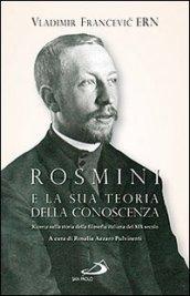 Rosmini e la sua teoria della conoscenza. Ricerca sulla storia della filosofia italiana del XIX secolo