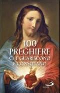 100 preghiere che guariscono e consolano