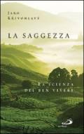 La saggezza. La scienza del ben vivere