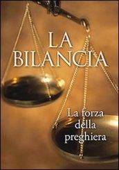 La bilancia. La forza della preghiera