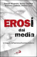 Erosi dai media. Le trappole dell'ipersessualizzazione moderna