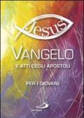 Vangelo e Atti degli Apostoli per i giovani