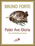 Pater Ave Gloria. Un commento spirituale