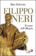Filippo Neri. Il santo dell'allegria