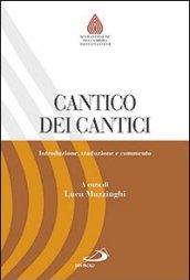 Cantico dei cantici. Introduzione, traduzione e commento