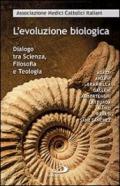 L'evoluzione biologica. Dialogo tra scienza, filosofia e teologia