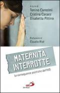 Maternità interrotte. Le conseguenze psichiche dell'IVG