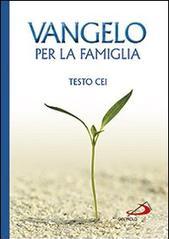 Vangelo per la famiglia. Testo CEI