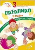 Cafarnao. Il Padre. Percorso liturgico per ragazzi. 3.