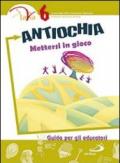 Antiochia. Mettersi in gioco. Guida per gli educatori. 6.