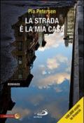 La strada è la mia casa