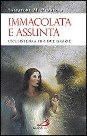 Immacolata e Assunta. Un'esistenza fra due grazie