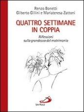 Quattro settimane in coppia. Riflessioni sulla grandezza del matrimonio