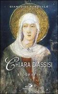 Chiara d'Assisi. Biografia