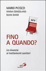 Fino a quando? La rinuncia ai trattamenti sanitari